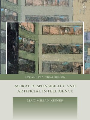 cover image of Moral Responsibility and Artificial Intelligence